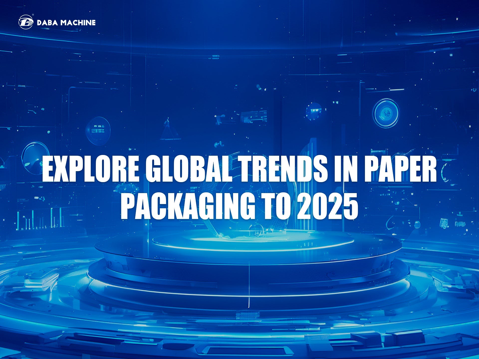 Why Paper Packaging Is the Future: Global Trends in 2025 and Beyond